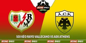 Soi kèo Rayo Vallecano vs AEK Athens, 23h45, 9/4, C3 châu Âu